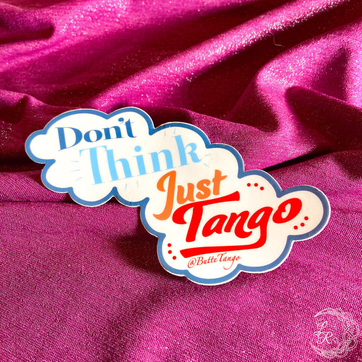 Don't Think Just Tango Sticker