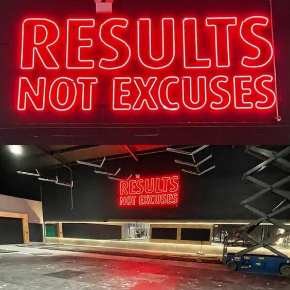 Results Not Excuses Neon Sign