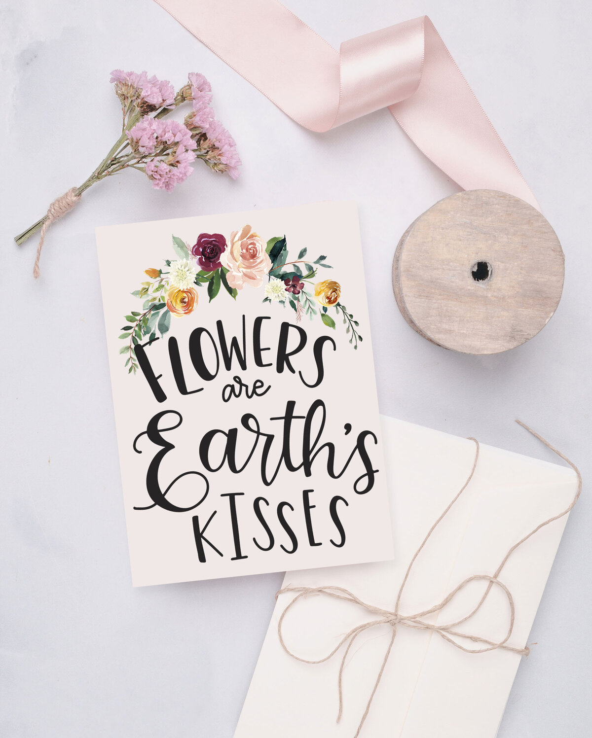 Flowers are Earth's Kisses Hand Lettered Greeting Card by Nancy Ingersoll