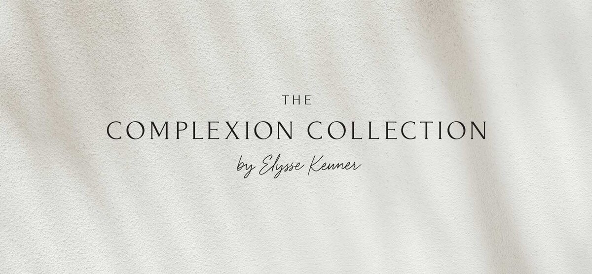 Black primary logo design reading The Complexion Collection by Elysse Kenner with tagline sitting above Enhance, Refresh, Soften, Renew with CC Monogram icon on white wall with plant shadow