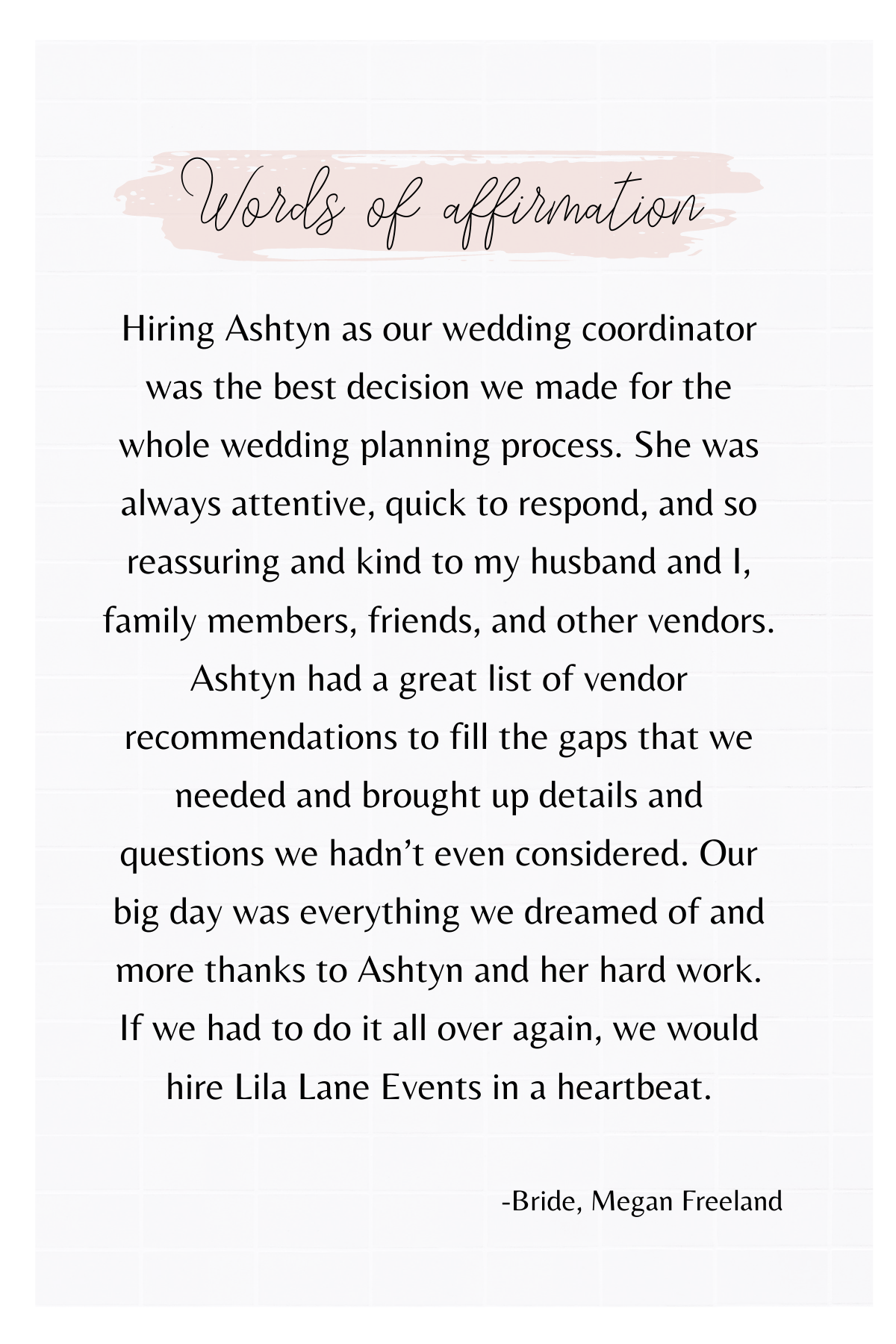 Copy of Ashtyn was absolutely amazing during the entire wedding planning process and knocked it out of the park the day of the wedding! She was extremely responsive and answered all of our questions without hesitatio copy 2