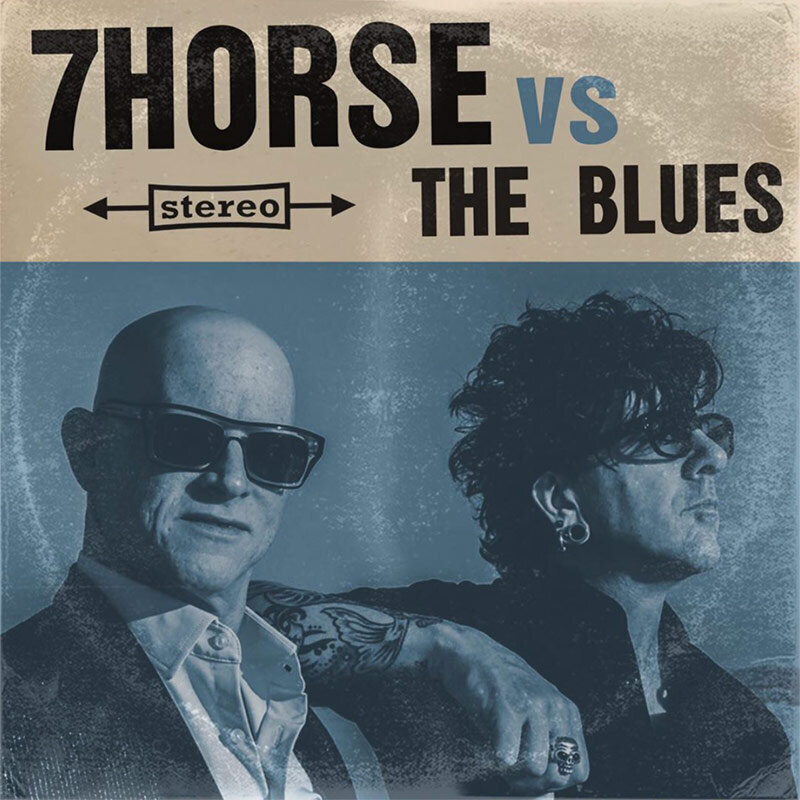 Single Cover Title 7horse Vs The Blues closeup of rock duo wearing sunglasses black and white image toned blue beneath text in beige rectangle across the top