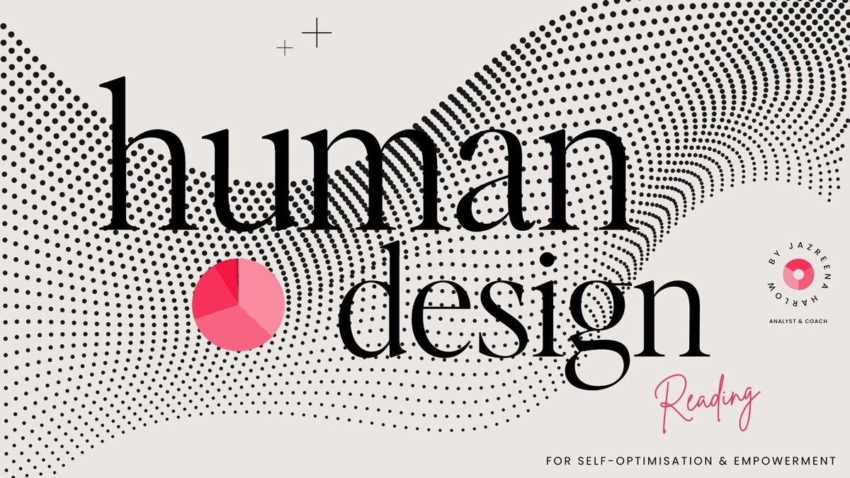 HUMAN DESIGN - what is it 