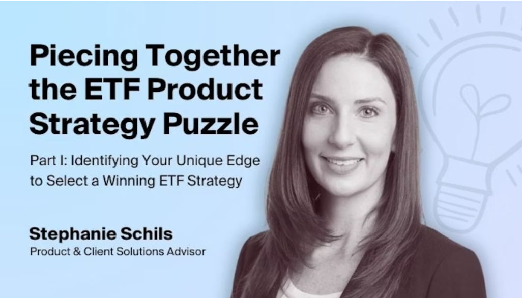 ETF Central - Stephanie Schils - Product Strategy