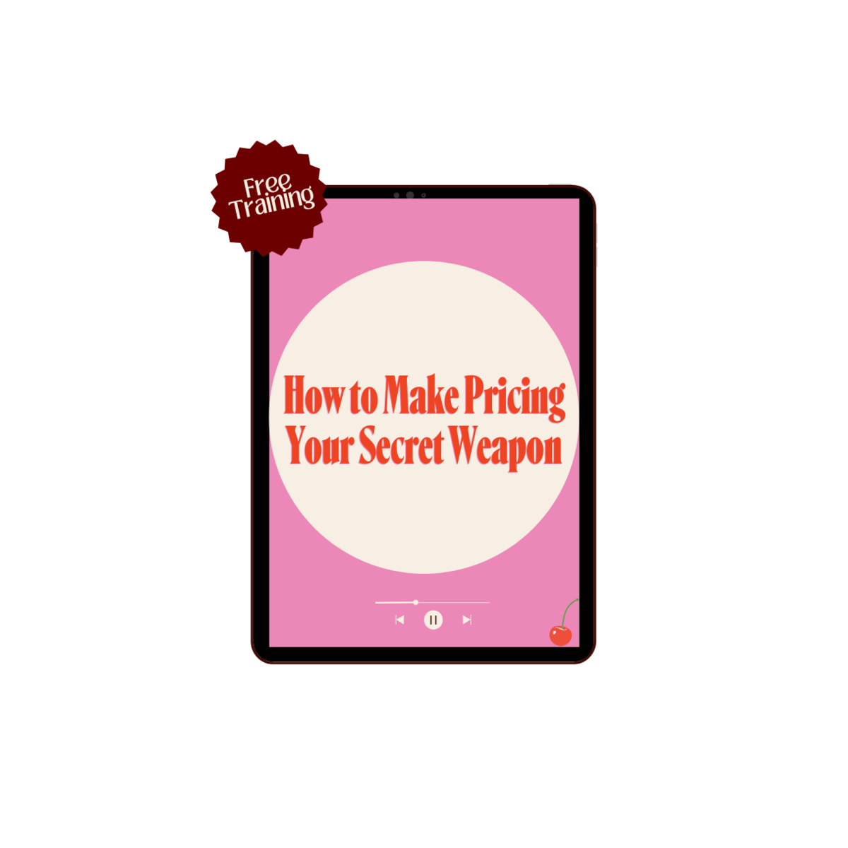 Mockup Image of the How to Make Pricing Your Secret Weapon Free Training