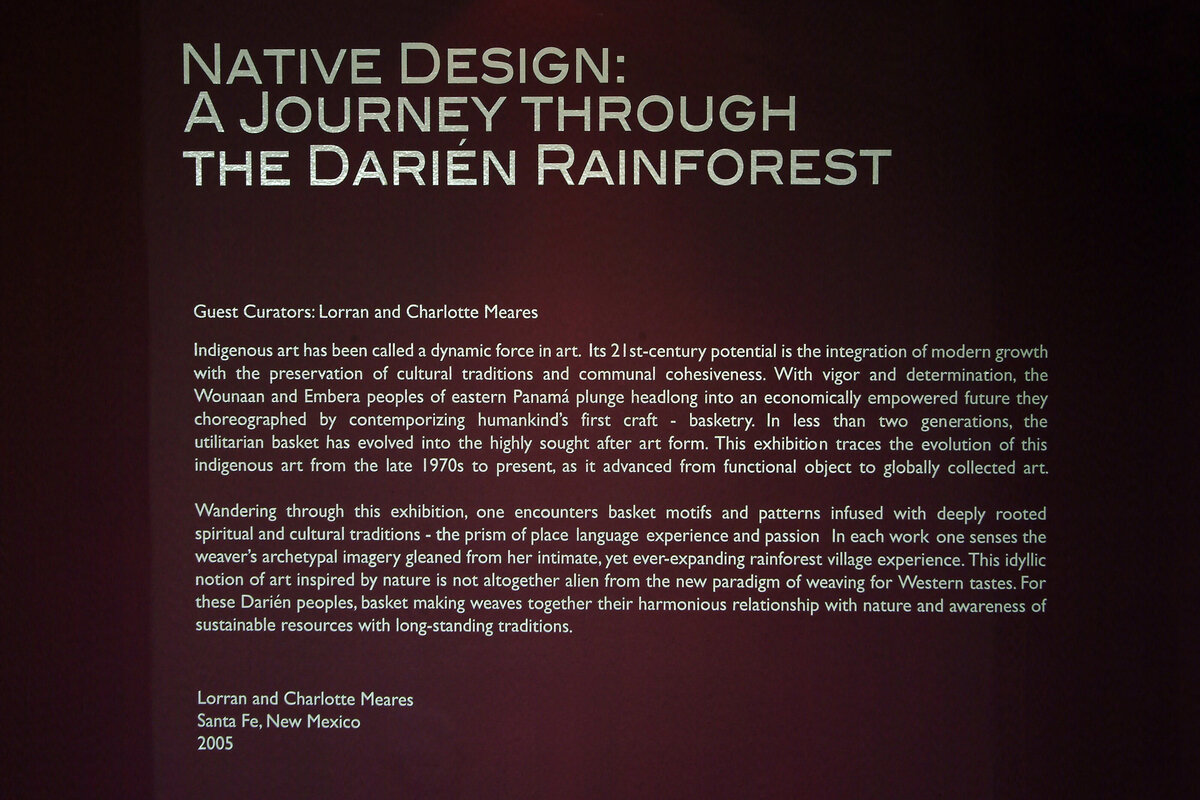 Entry image for the museum exhibition, Native Design: A Journey Through the Darien Rainforest, curated by Loran and Charlotte Meares for the Los Angeles Craft and Folk Art Museum