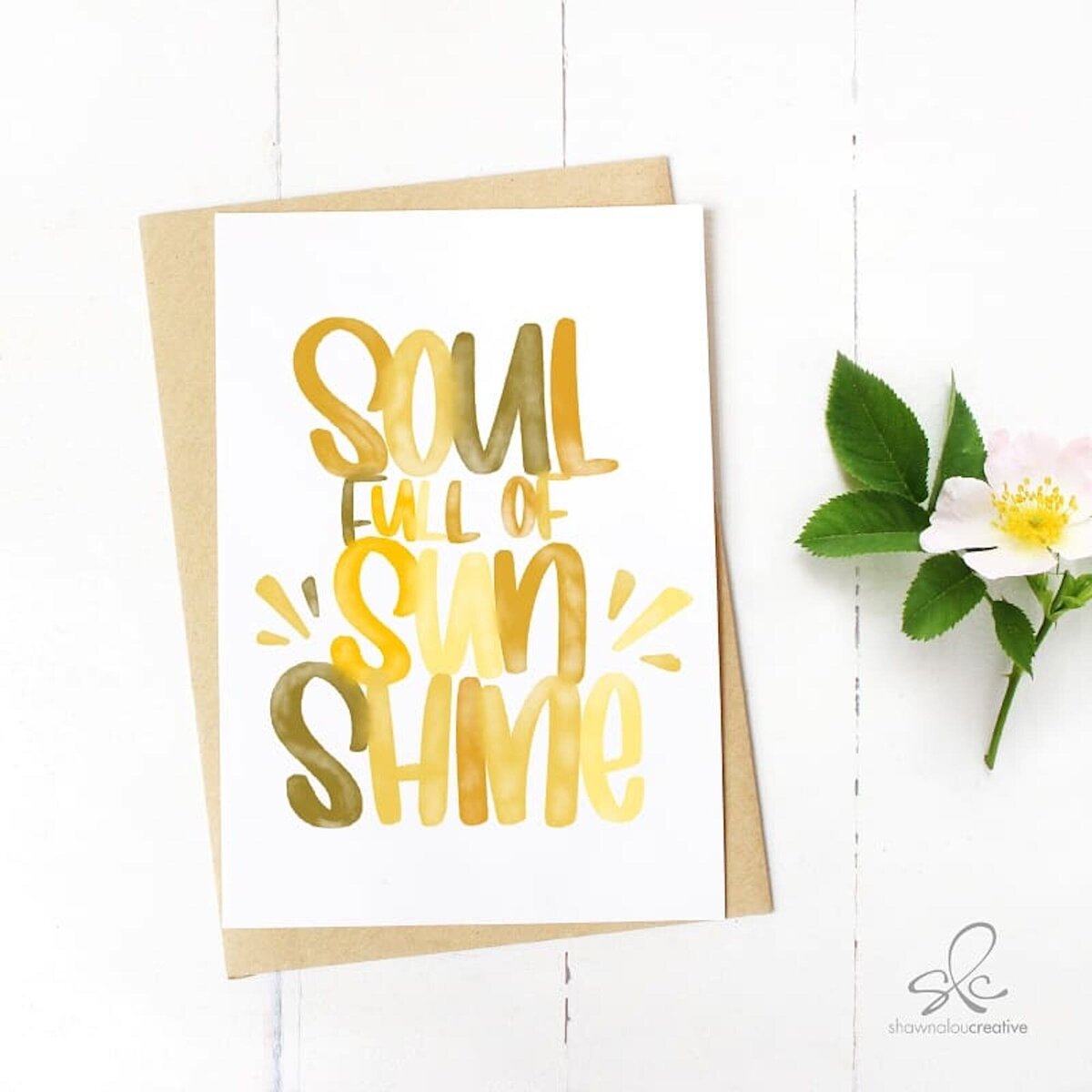 Custom greeting card with hand drawn text "soul full of sunshine"