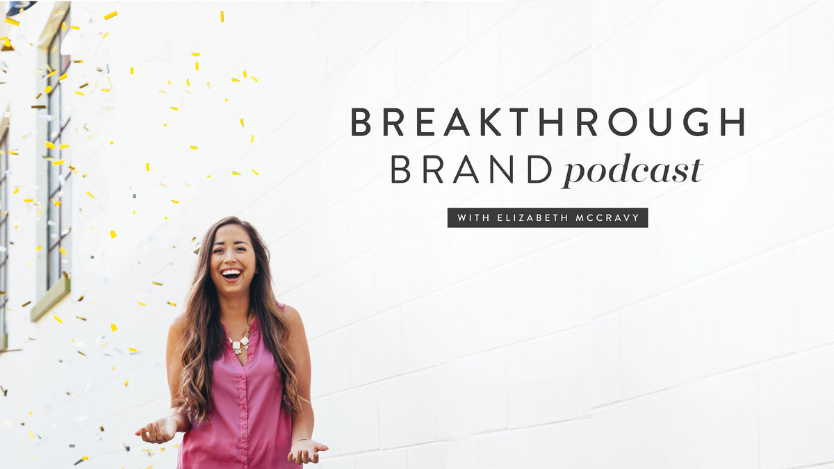 The Breakthrough Brand Podcast with Elizabeth McCravy