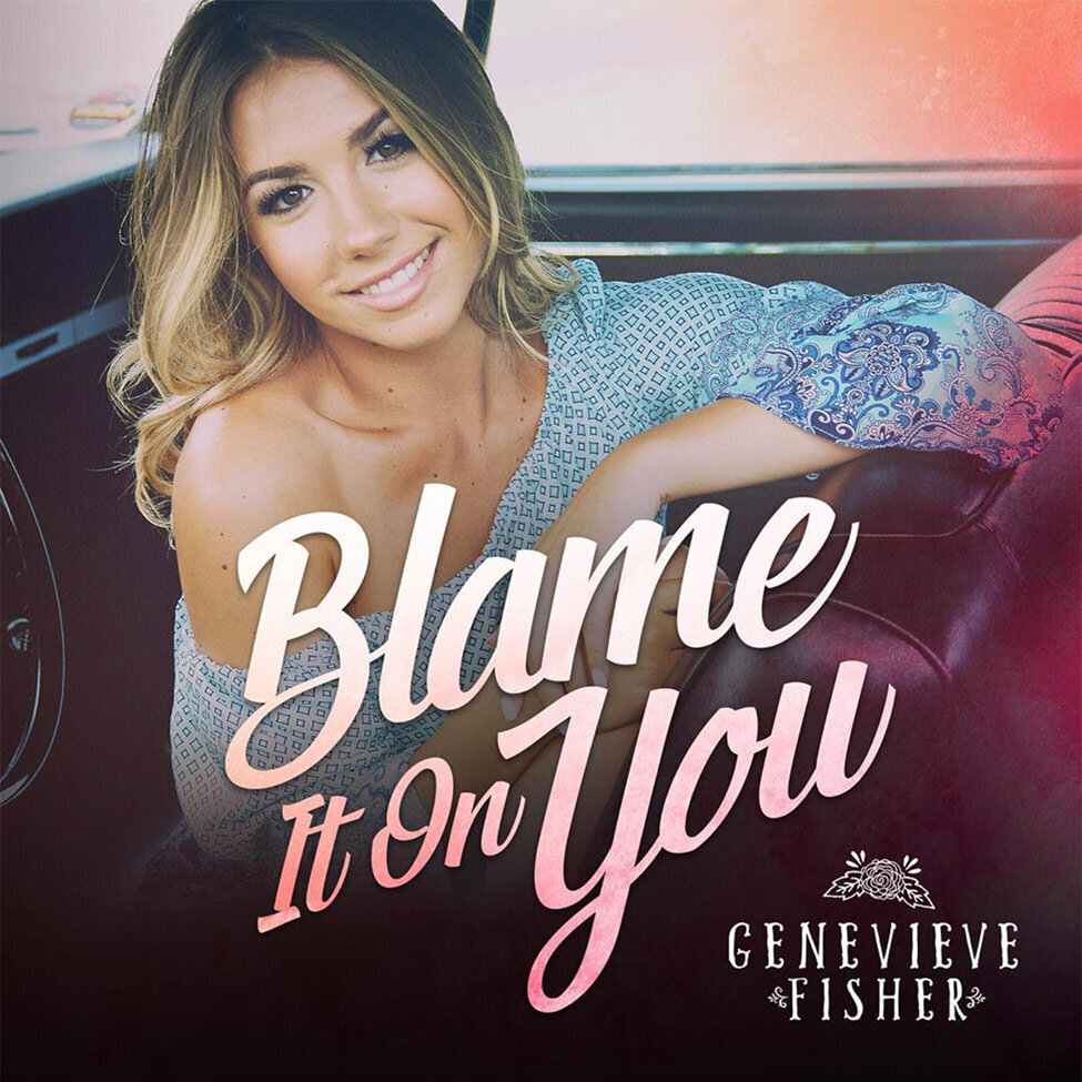 Single Cover featuring Genevieve Fisher smiling while sitting in front seat back to steering wheel  of car Title Blame It On You
