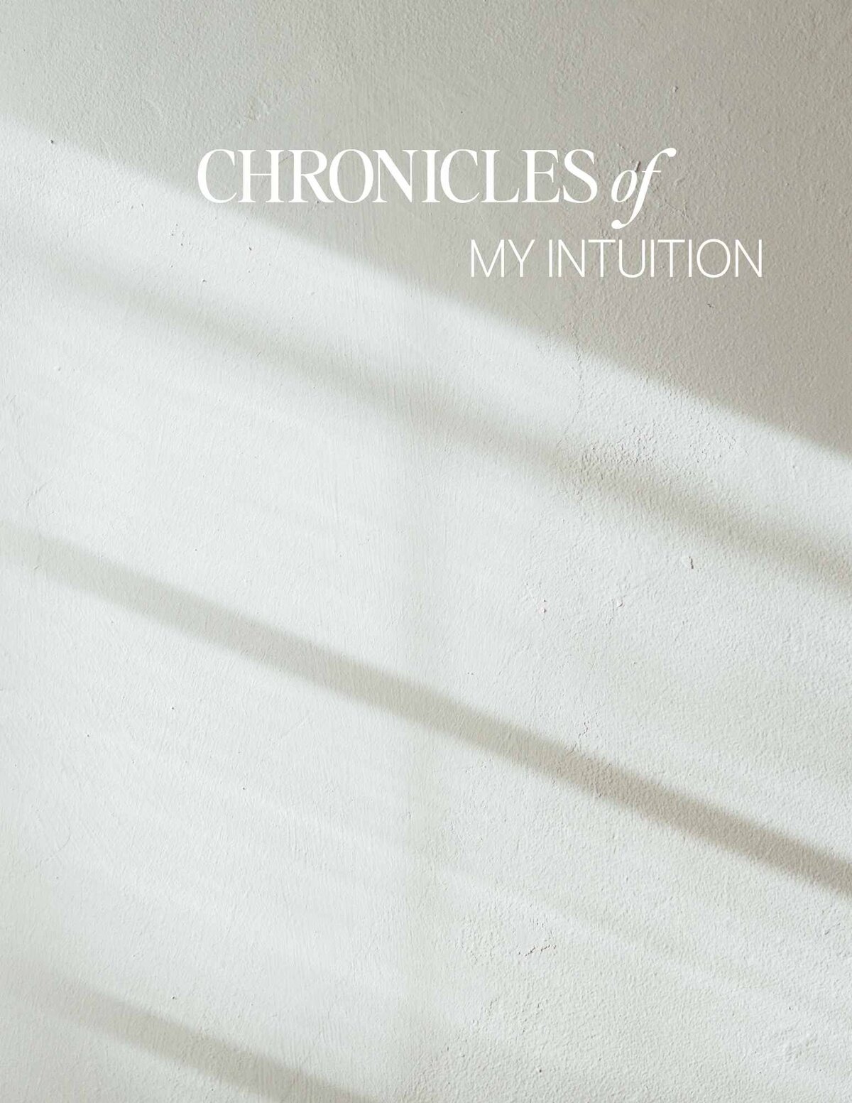 Chronicles of My Inuition