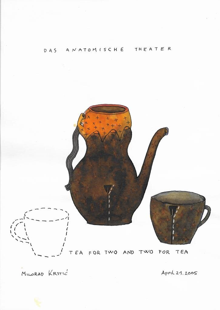 DasAnatomischeTheater_002_210x297mm_MiloradKrstic_Tea for Two and Two for tea 2005