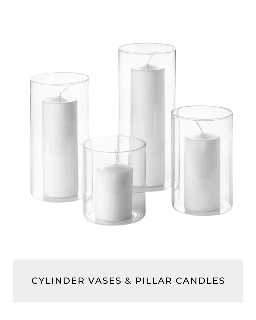 Cylinder Vases & Pillar Candles