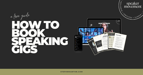 Steph Wharton | Free Guide | How to Book Speaking Gigs