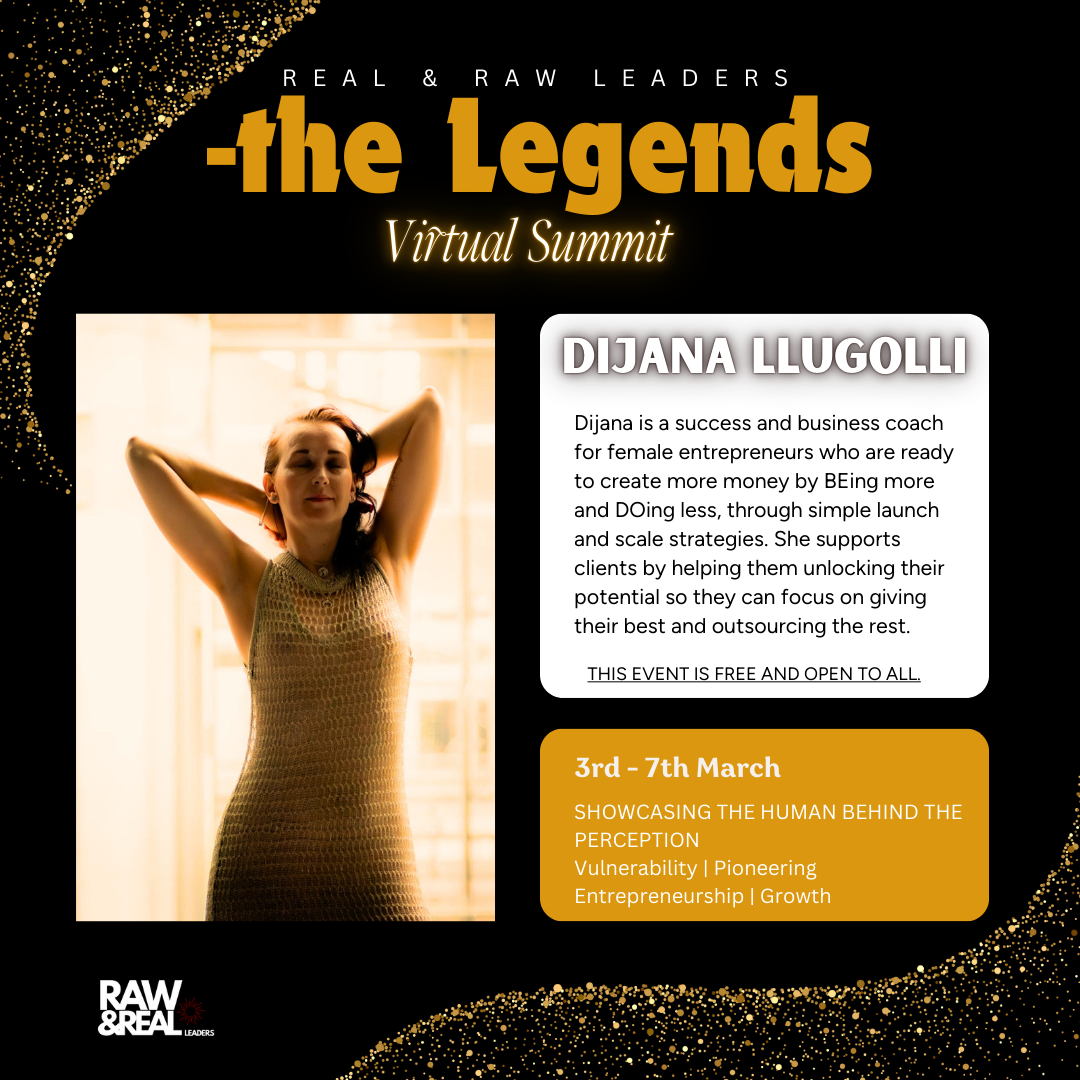 Dijana Llugolli the legends summit real and raw leaders