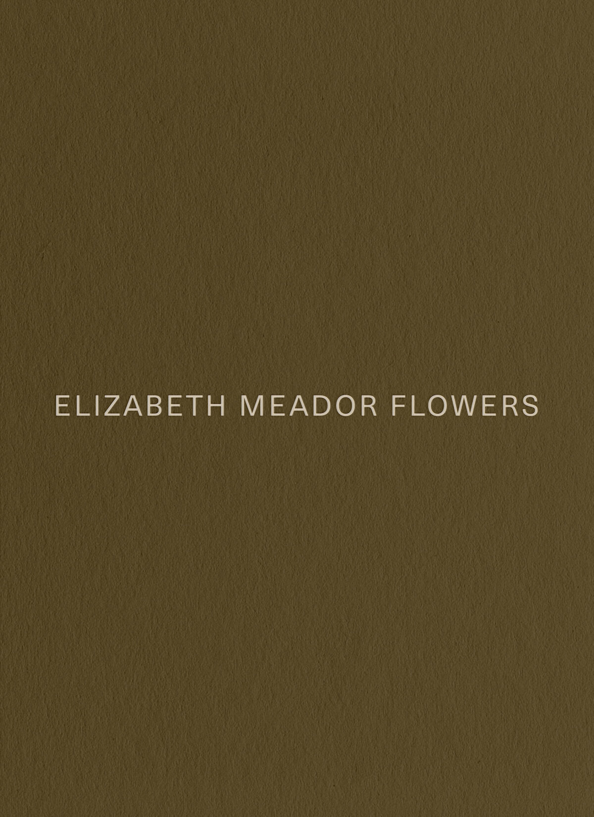 Elizabeth Meador Flowers Folio 2