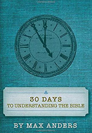 30 Days To Understanding the Bible
