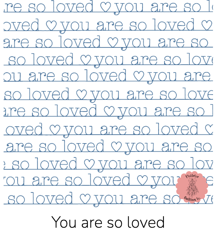 You are so loved