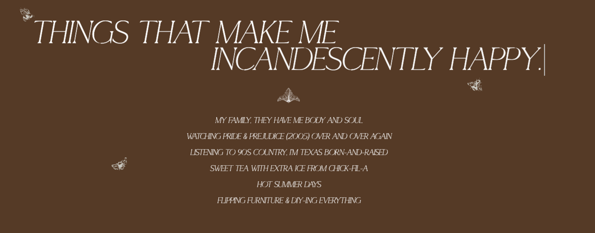 About page copywriting inspired by Jane Austen that says: Things that make me perfectly, incandescently happy. (and then a list of her favorite things)