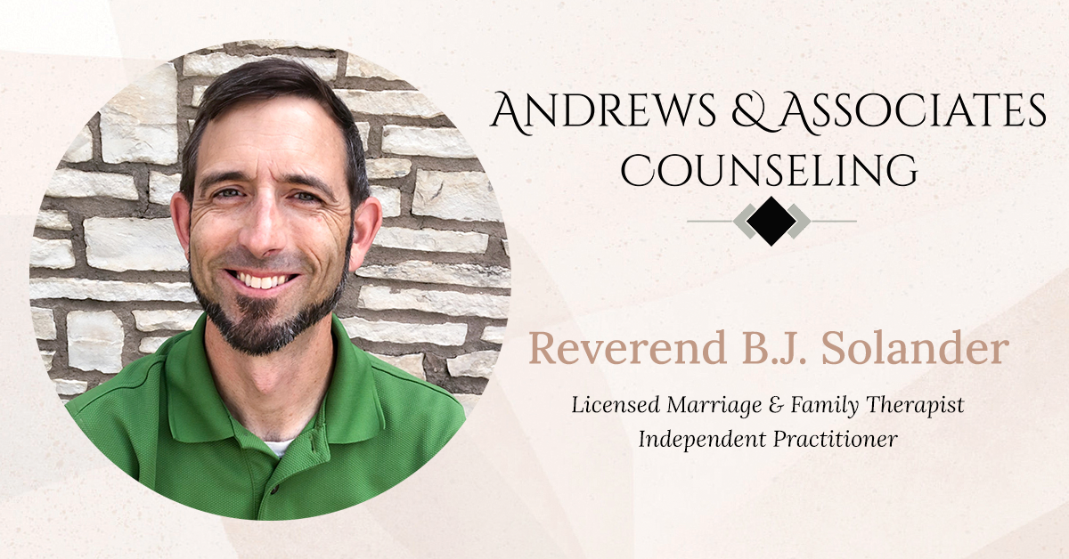 Reverend B.J. Solander, LMFT Therapists Andrews & Associates Counseling