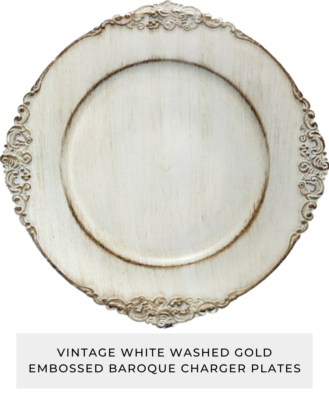 Vintage White Washed Gold Embossed Baroque Charger Plates