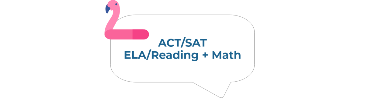 ACT/SAT ELA/Reading and Math