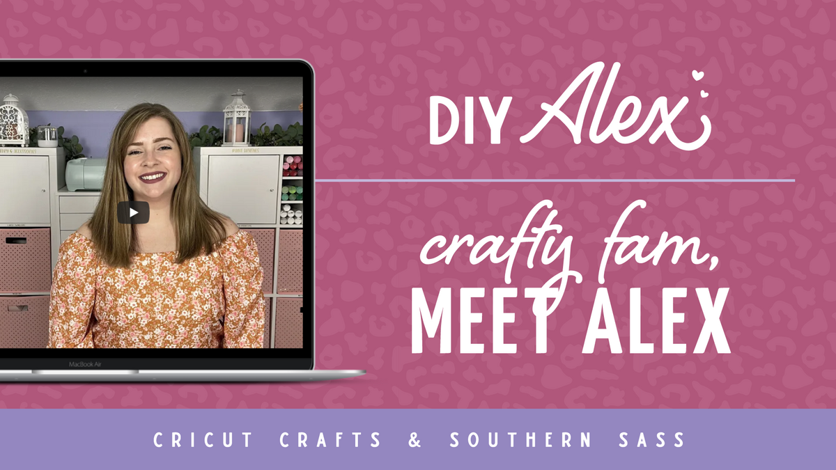 Cricut Crafts Youtuber and DIY Expert About DIY Alex