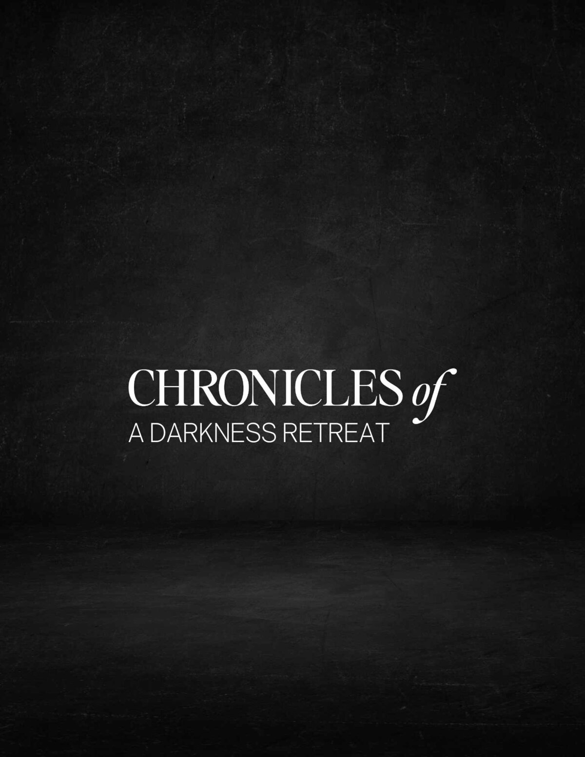 Chronicles of A Darkness Retreat