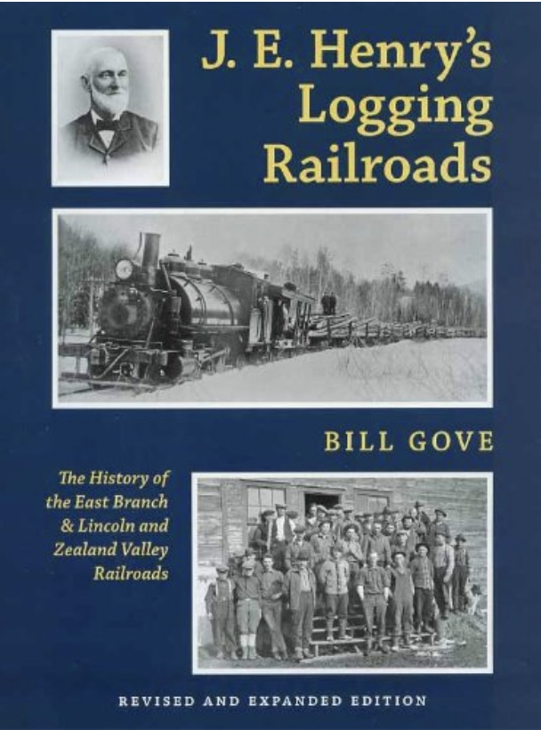 J.E. Henry's Logging Railroads by Bill Gove