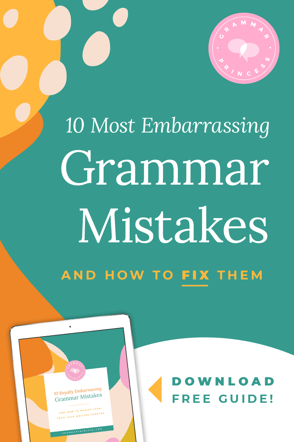 Tired of bad grammar making you look bad? This guide is for you! Download now for my top writing tips for business, common grammatical mistakes, and proper grammar for writing! #grammar #writing #business #grammartips
