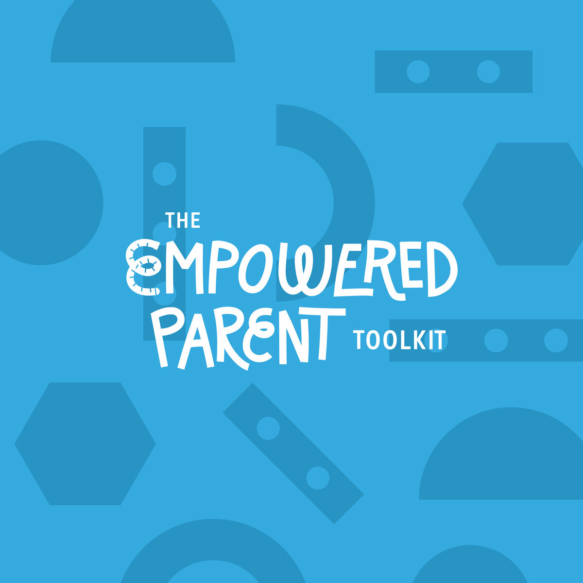 The-Empowered-Parent-Toolkit7