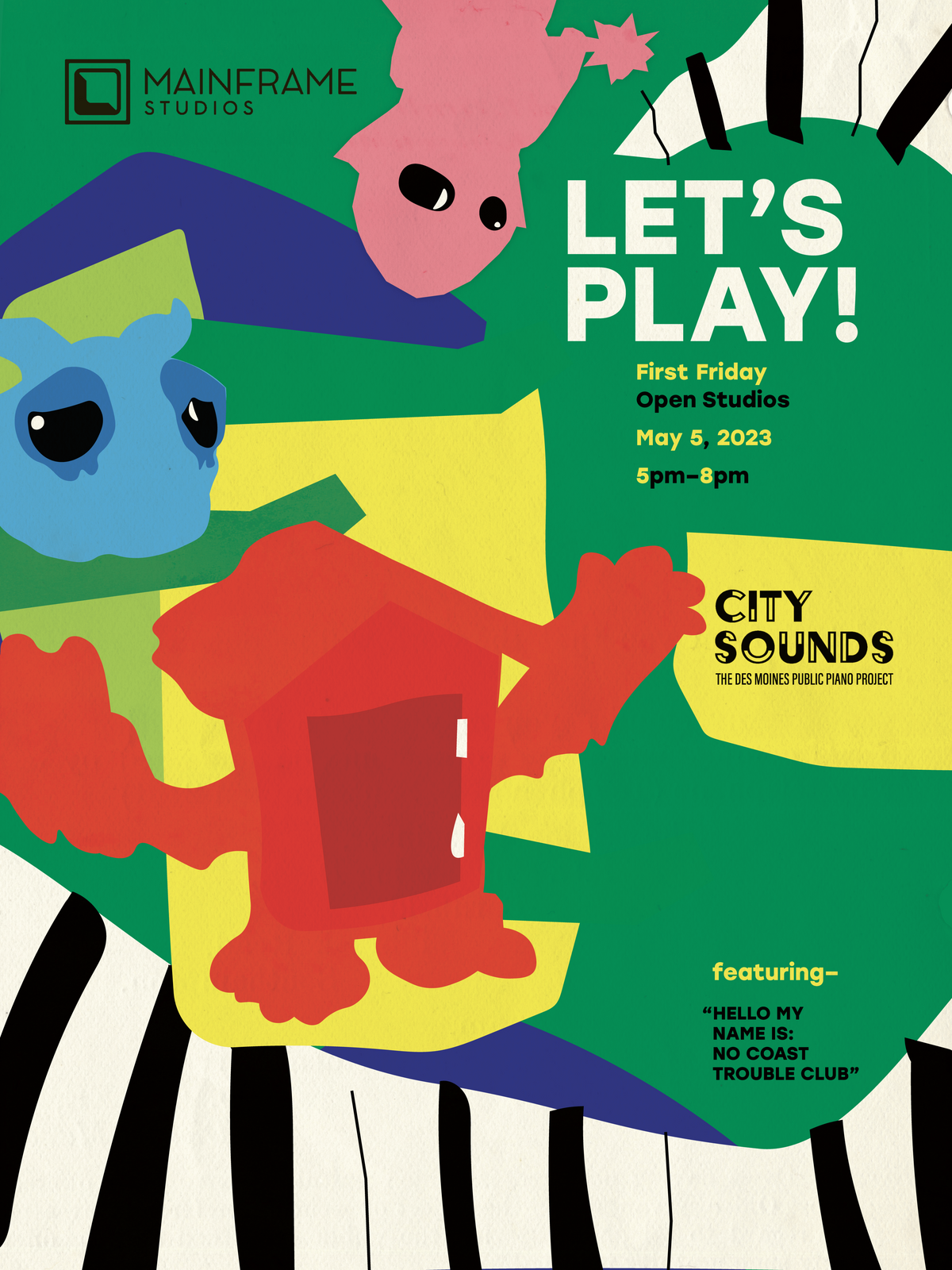 Colorful illustrated poster with playful abstract creatures and bold block shapes for Mainframe Studios’ First Friday event on May 5, 2023, featuring City Sounds and No Coast Trouble Club. Bright green background with red, blue, and yellow accents.