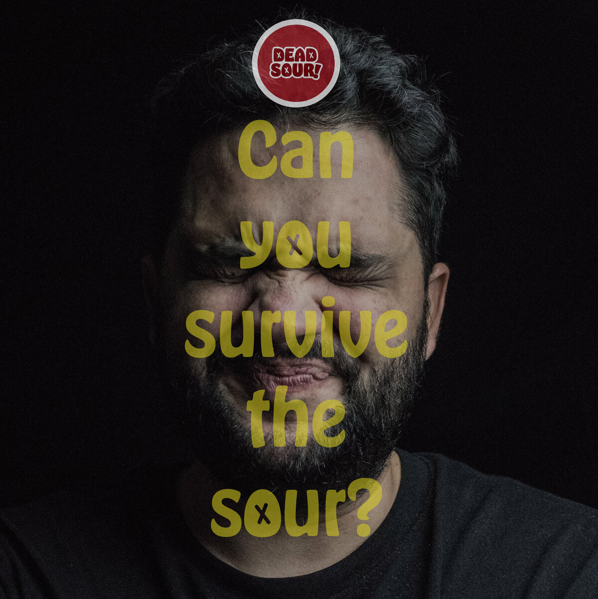 An ad for Dead Sour created by Ayanna Richilano Designs with the slogan 'Can you survive the sour?' with the logotype with a slightly lowered opacity over the face of a man who is puckering.