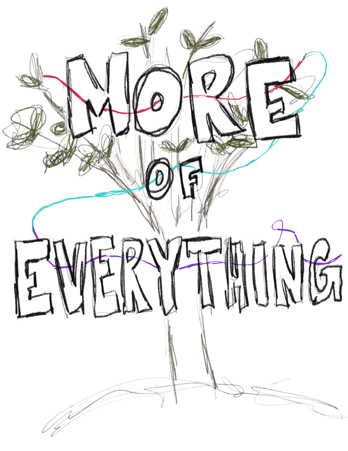 More of Everything Sketch