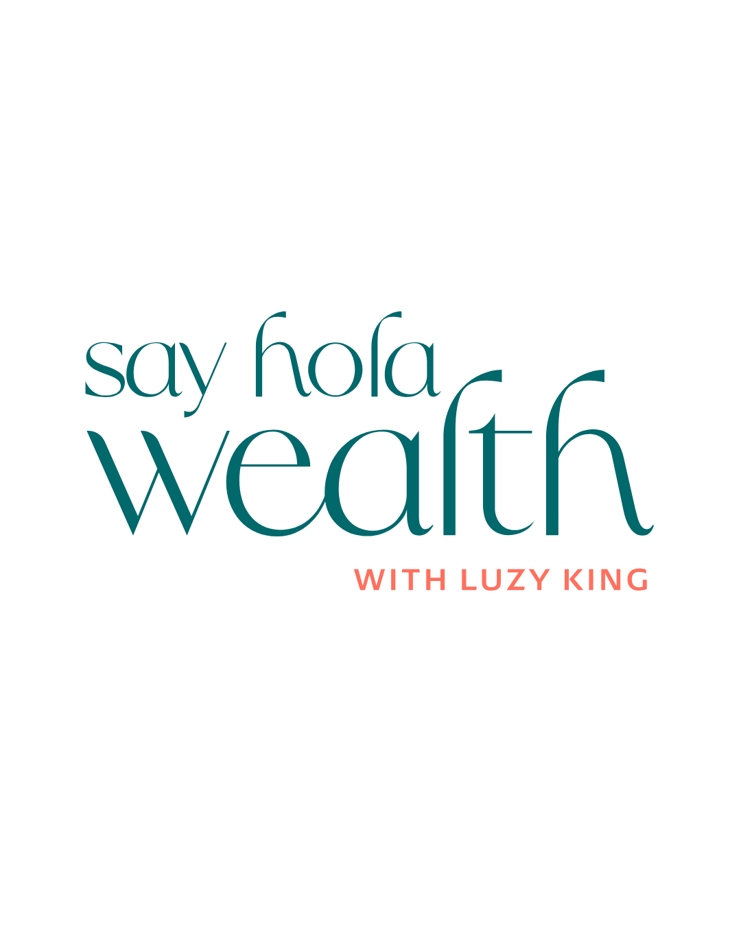 Featured_Say Hola Wealth Podcast