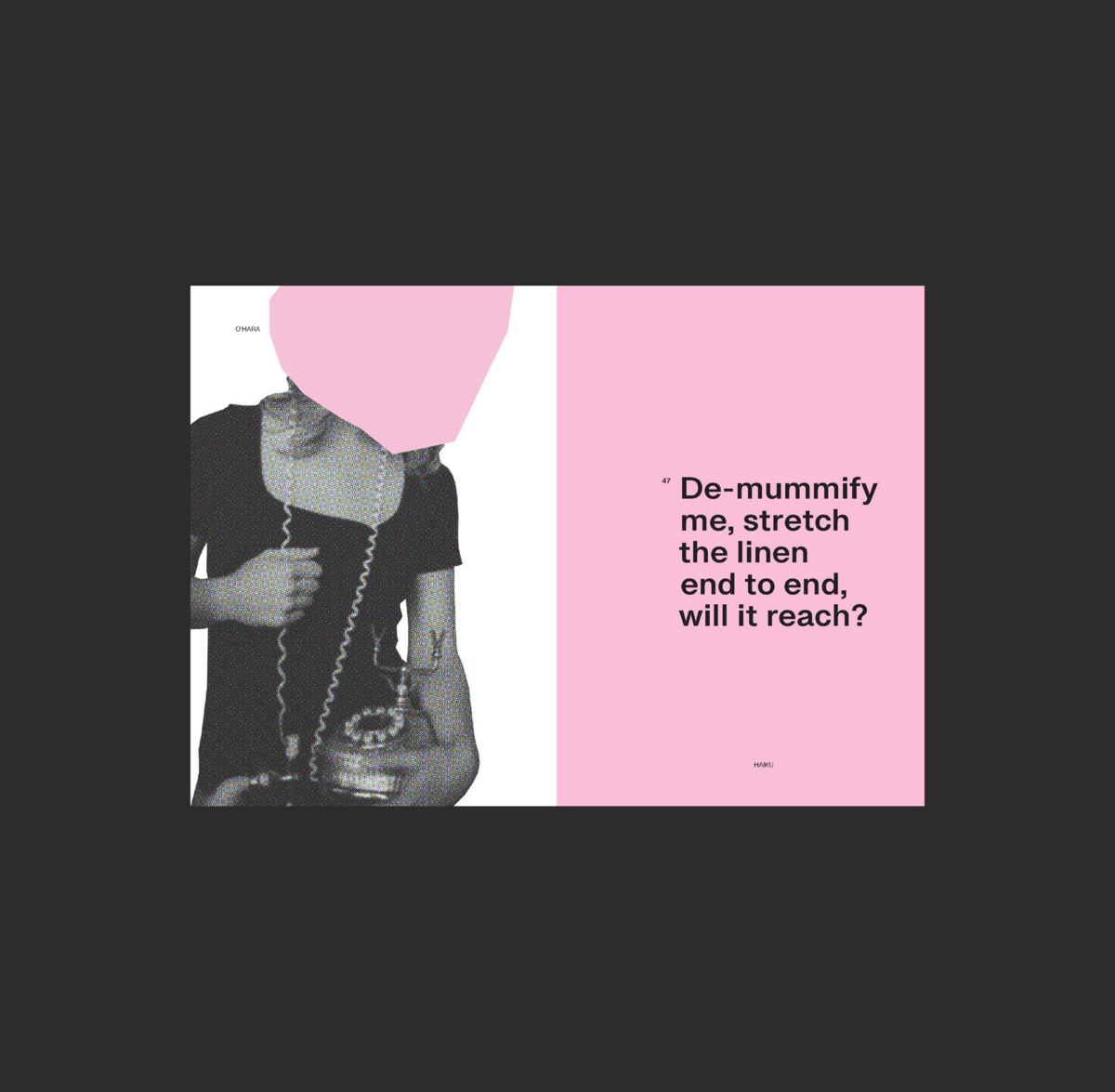 Stylized image of a faceless woman holding a coiled phone cord, with a pink color overlay. Bold poem text reads: “De-mummify me, stretch the linen end to end, will it reach?”