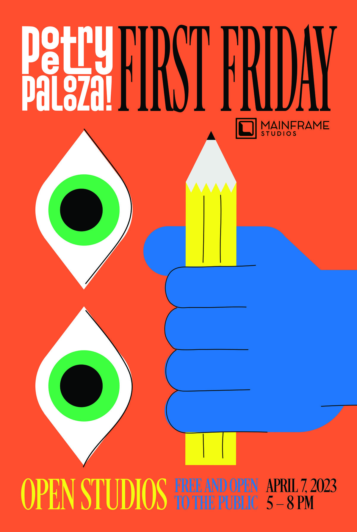 Vibrant red-orange poster with bold text and cartoon-style graphics including a blue hand holding a yellow pencil and two stylized green eyes. Promotes Poetry Palooza on April 7, 2023, from 5–8 PM at Mainframe Studios.