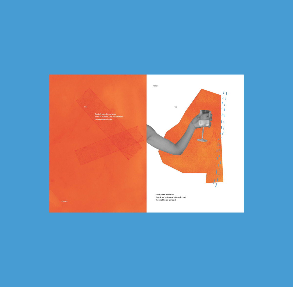 Collage with a hand holding a wine glass and layered orange textures. The left side reads: “Scotch tape for summer will still shadow you, your thread to new flower beds.” On the right: “I don’t like almonds. You’re like an almond.”