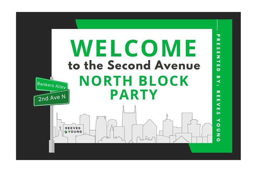 Promotional graphic welcoming people to the Second Avenue North Block Party, hosted by Reeves Young.