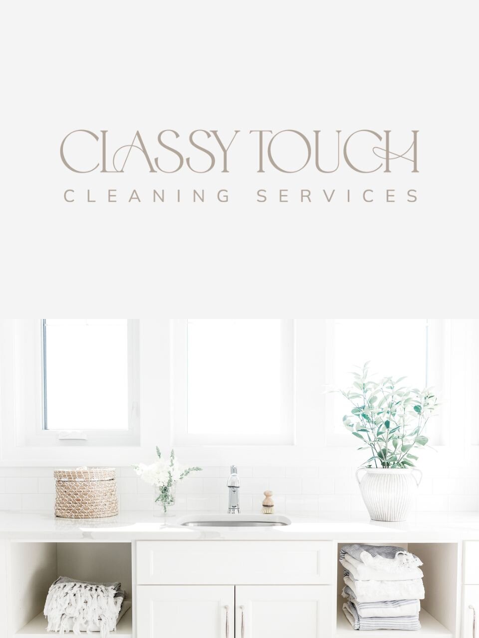 Elegant Classy Touch Cleaning Services logo in soft taupe displayed above a pristine white sink setup featuring natural baskets, flowers, and folded towels—conveying freshness and simplicity.