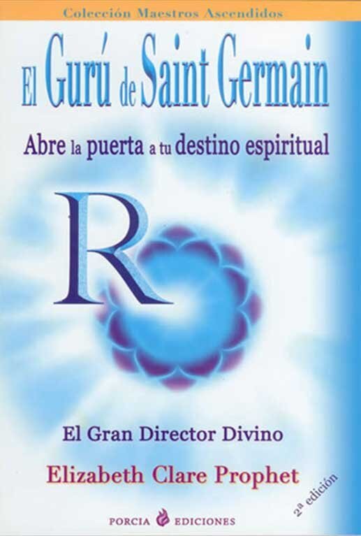 El Gurú de Saint Germain Abre la puerta a tu destino espiritual