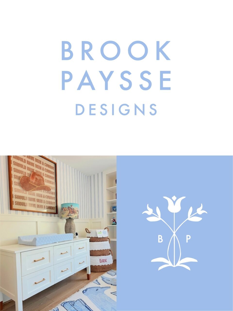 Brook Paysse Designs logo beside a photo of a serene nursery with soft blue accents and cowboy-themed wall art.