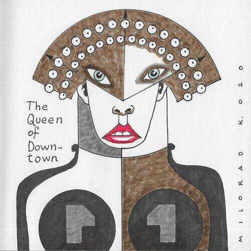 The Queen of Down-town, 2020