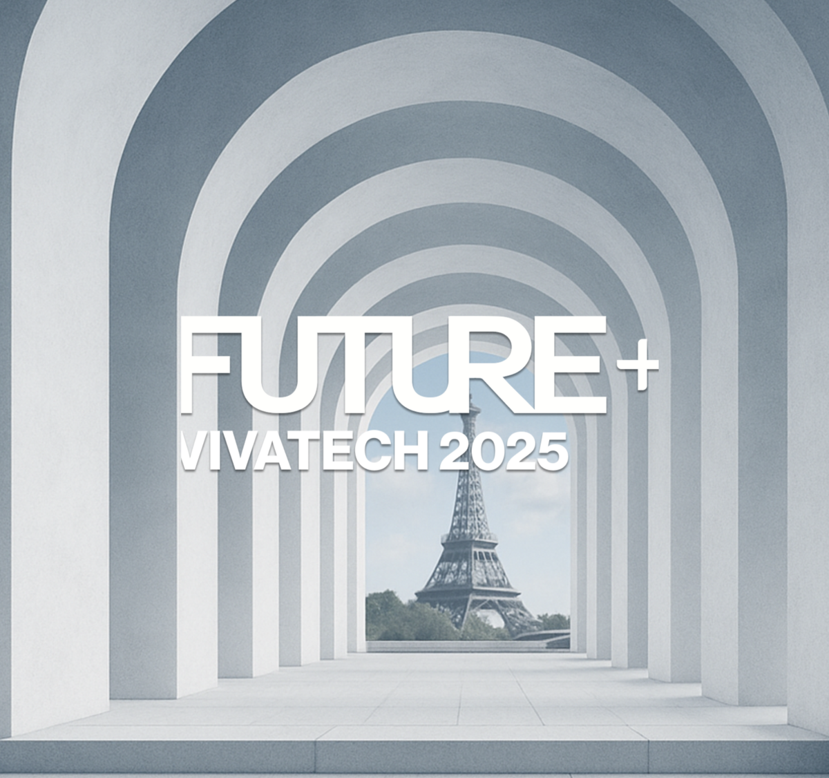 Future+ VivaTech 2025