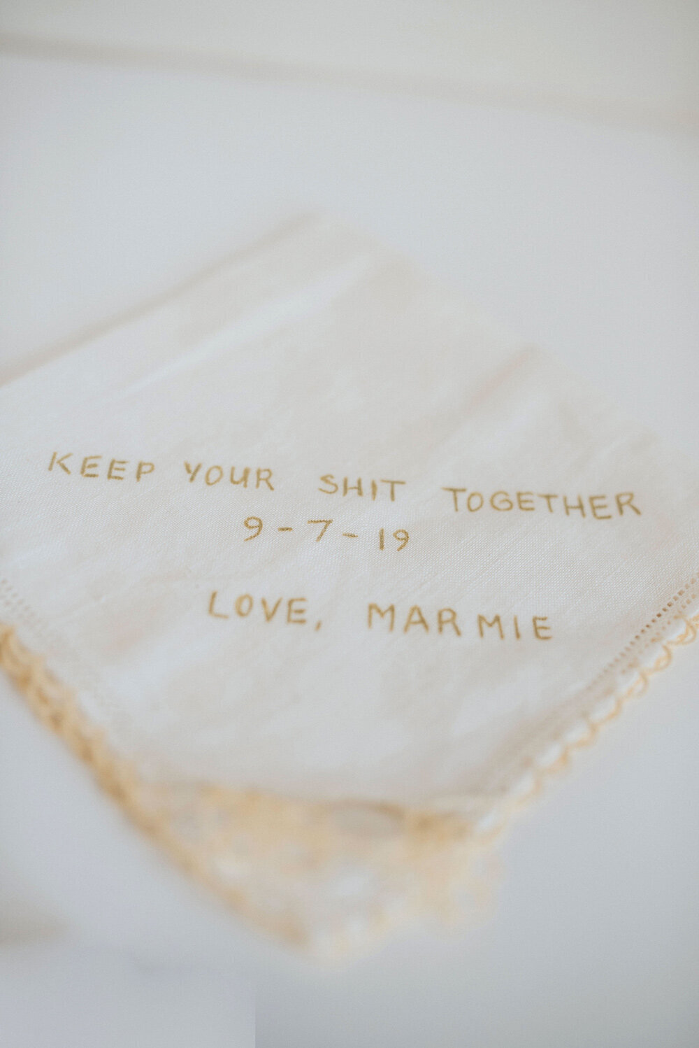 Keep your shit together 9-7-19 Love, Marmie pre-wedding note