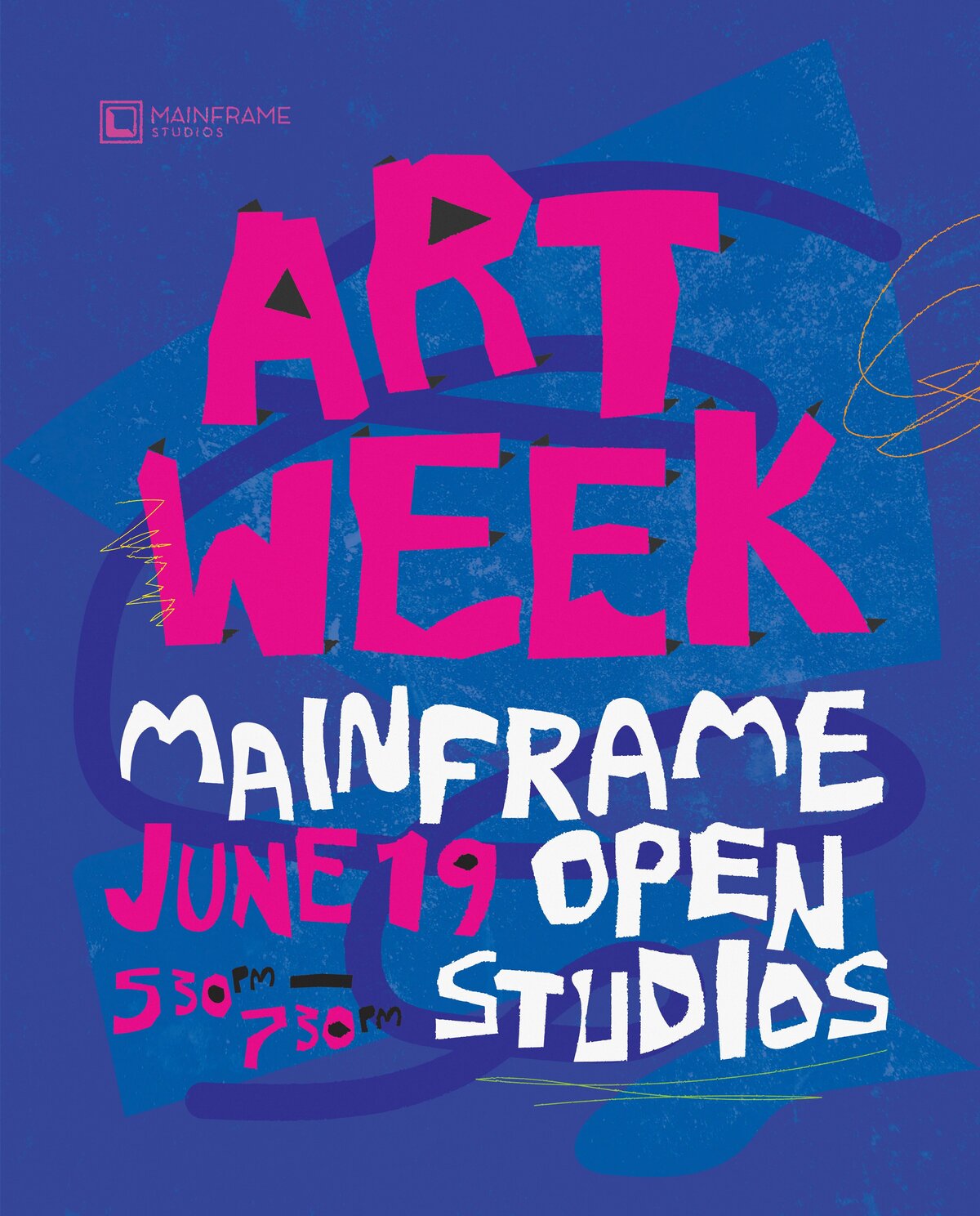 Blue variation of Mainframe Studios’ Art Week poster with hot pink, white, and red hand-drawn text and dynamic shapes. Promotes the June 19 open studios event from 5:30–7:30 PM.