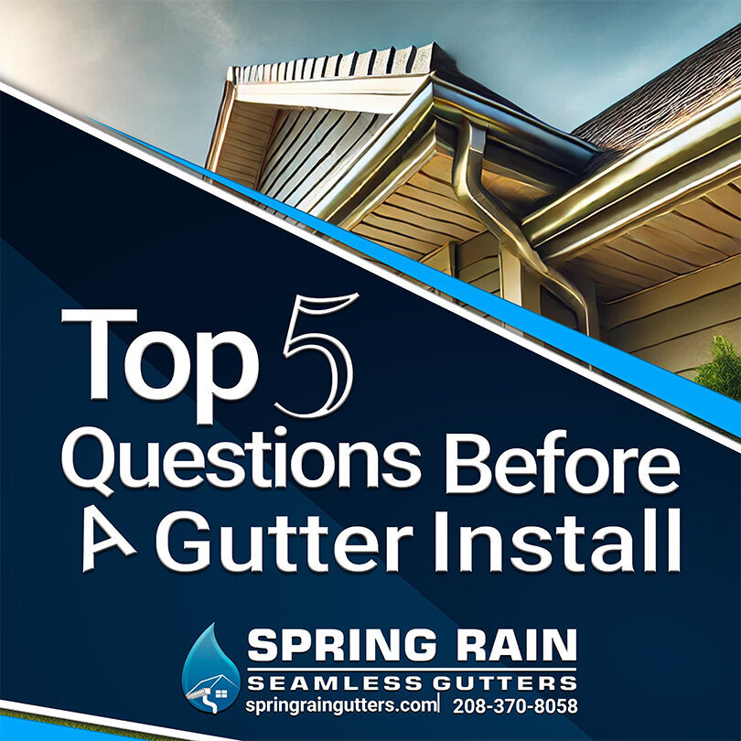 Instagrams-Spring Rain Gutters-Top 5 Questions You Need To Ask Before A Gutter Install_