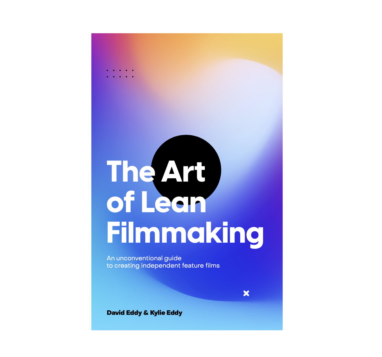 The Art of Lean Filmmaking - Book Cover Design Crystal Oliver