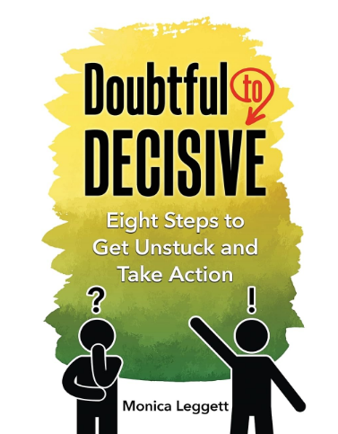 Doubtful to Decisive by Monica Leggett