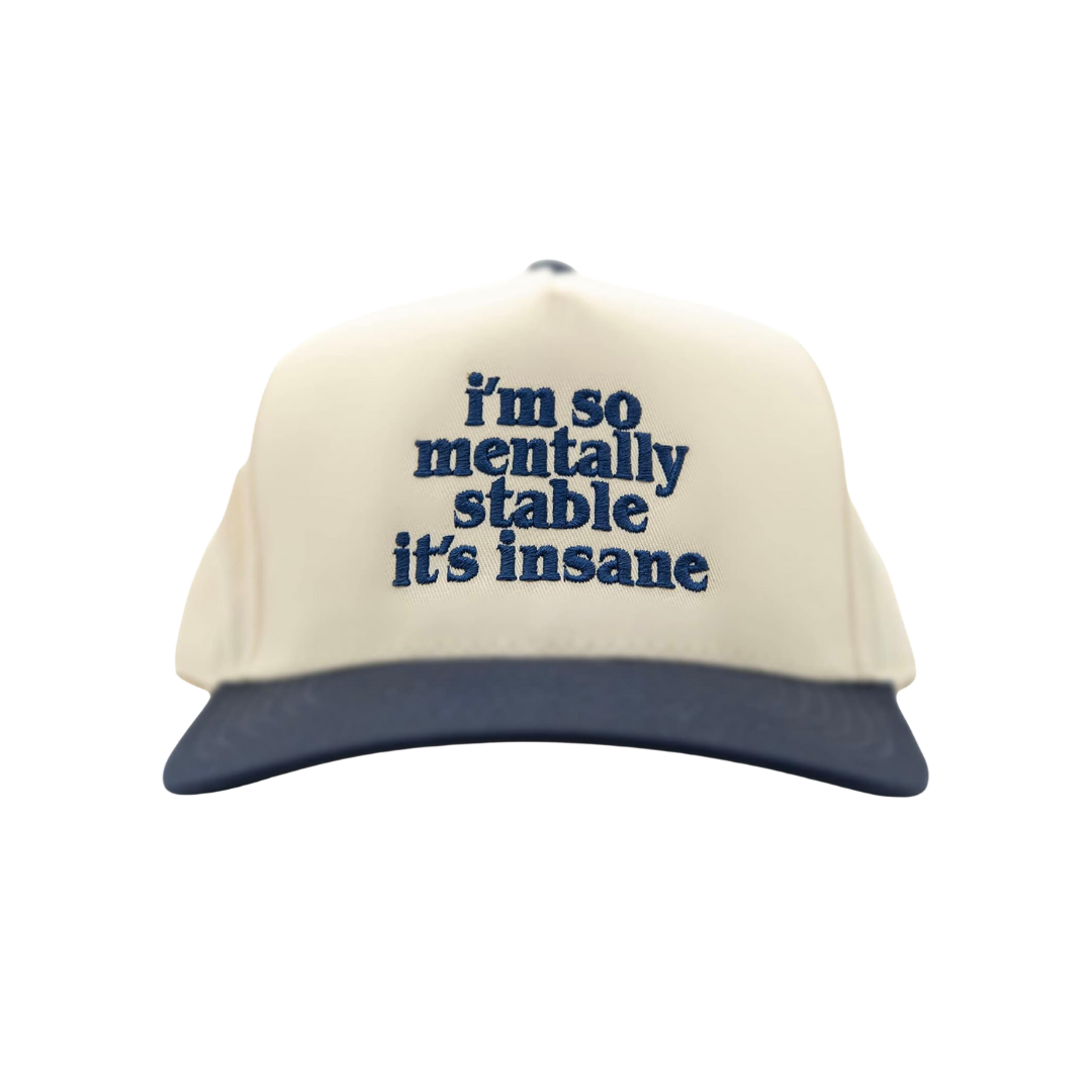 mentally stable trucker hat