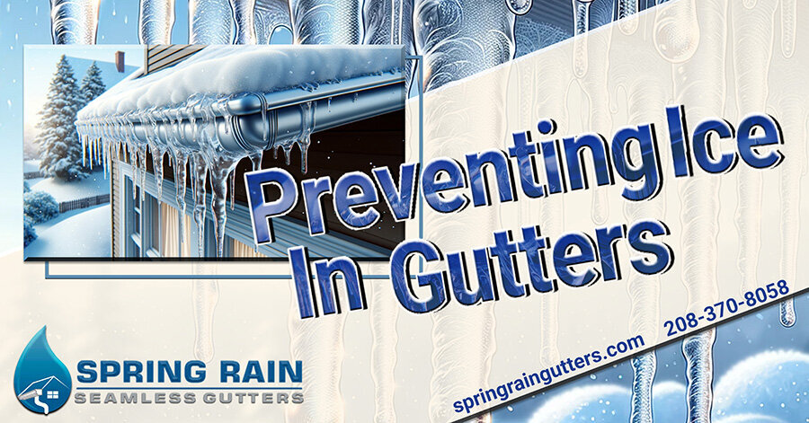 Facebook-Spring Rain Gutters-Preventing Ice Formation In Gutters